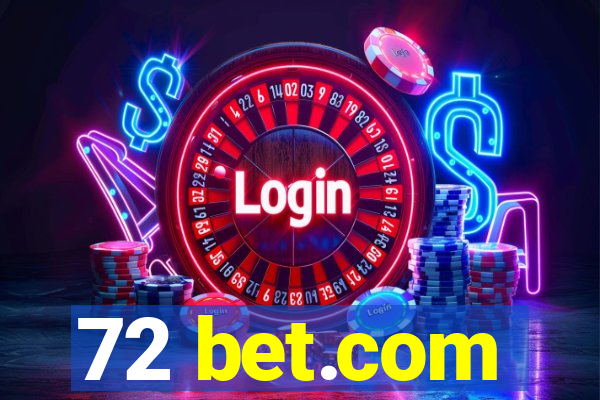 72 bet.com